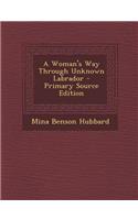 A Woman's Way Through Unknown Labrador