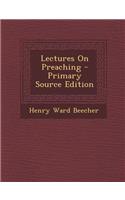 Lectures on Preaching - Primary Source Edition: (English)