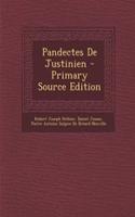 Pandectes de Justinien - Primary Source Edition