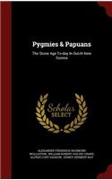 Pygmies & Papuans