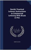 Davids' Practical Letterer; Instructions in Commercial Lettering With Brush or Pen