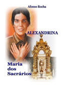 Alexandrina, Maria DOS Sacrarios: (Portuguese)