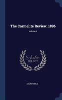 Carmelite Review, 1896; Volume 4