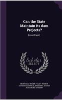 Can the State Maintain Its Dam Projects?
