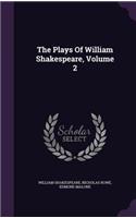 The Plays Of William Shakespeare, Volume 2