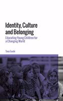 Identity, Culture and Belonging