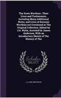 The Scots Worthies; Their Lives and Testimonies, Including Many Additional Notes, and Lives of Eminent Worthies not Contained in The Original Collection. Edited by J.A. Wylie, Assisted by James Anderson, With an Introductory Sketch of The History o