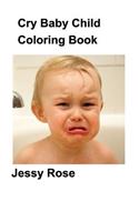 Cry Baby Child Coloring Book