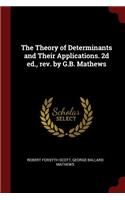The Theory of Determinants and Their Applications. 2D Ed., Rev. by G.B. Mathews