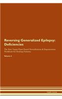 Reversing Generalized Epilepsy: Deficiencies The Raw Vegan Plant-Based Detoxification & Regeneration Workbook for Healing Patients. Volume 4