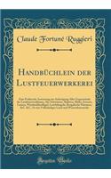Handbüchlein Der Lustfeuerwerkerei
