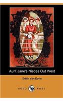 Aunt Jane's Nieces Out West (Dodo Press)