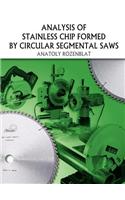 Analysis of Stainless Chip Formed by Circular Segmental Saws