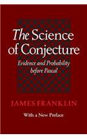 The Science of Conjecture