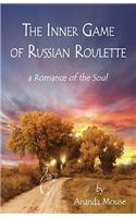 The Inner Game Of Russian Roulette