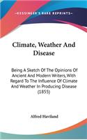 Climate, Weather And Disease