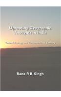 Uprooting Geographic Thoughts in India: Toward Ecology and Culture in 21st Century