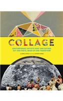 Collage: Contemporary Artists Hunt and Gather, Cut and Paste, Mash Up and Transform
