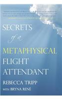Secrets of a Metaphysical Flight Attendant