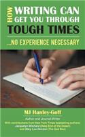 How Writing Can Get You Through Tough Times: No Experience Necessary(English)