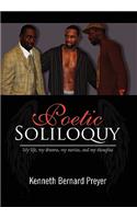 Poetic Soliloquy: My Life, My Dreams, My Stories, and My Thoughts