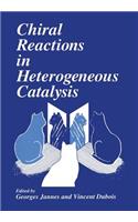 Chiral Reactions in Heterogeneous Catalysis