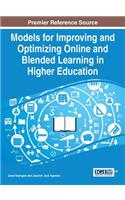 Models for Improving and Optimizing Online and Blended Learning in Higher Education