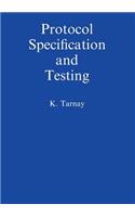Protocol Specification and Testing