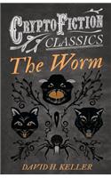 Worm (Cryptofiction Classics - Weird Tales of Strange Creatures)