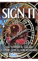 Sign It!: How to Design by Your Sign