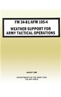 Weather Support for Army Tactical Operations (FM 34-81 / AFM 105-4)