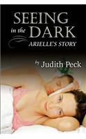 Seeing in the Dark: Arielle's Story