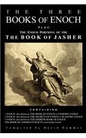 The Three Books of Enoch, Plus the Enoch Portions of the Book of Jasher