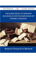 The Elder Eddas of Saemund Sigfusson & the Younger Eddas of Snorre Sturleson - The Original Classic Edition