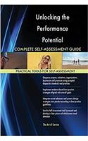 Unlocking the Performance Potential Complete Self-Assessment Guide