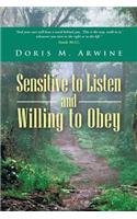 Sensitive to Listen and Willing to Obey