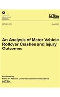 Analysis of Motor Vehicle Rollover Crashes and Injury Outcomes