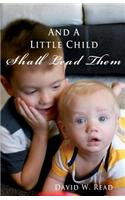 And A Little Child Shall Lead Them