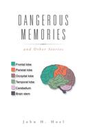 Dangerous Memories