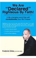 We Are Declared Righteous by Faith!