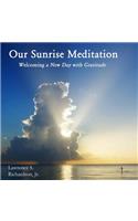 Our Sunrise Meditation