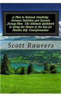 Plan to Unleash Creativity, Harness Intuition and Increase Money Flow. The Ultimate Guidebook to Using the Powers of the Sun for Positive Self Transformation: (English)