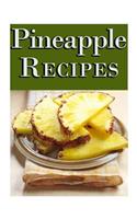 Pineapple Recipes