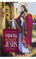 Thinking about Jesus
