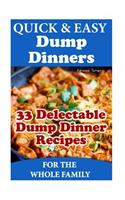 Quick & Easy Dump Dinners