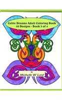 Celtic Dreams Adult Coloring Book: 50 Designs - Book 3 of 4