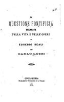La questione pontificia delineata nella vita e nelle opere di Eusebio Reali