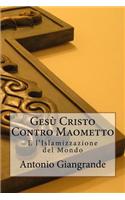 Gesu Cristo Contro Maometto