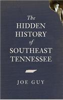 The Hidden History of Southeast Tennessee