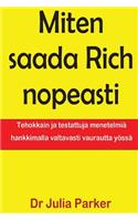 Miten saada Rich nopeasti